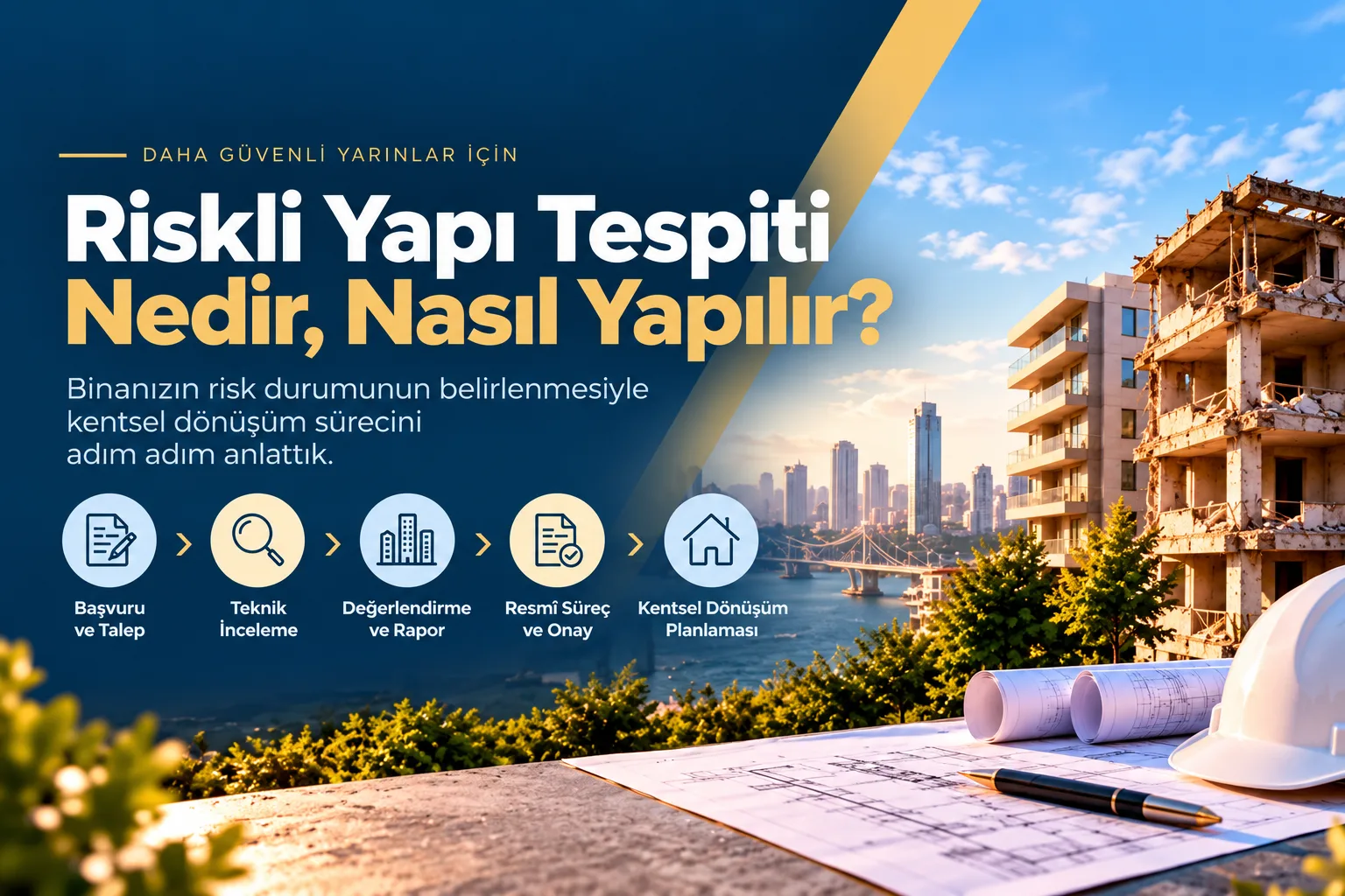 Riskli Yapı Tespiti Nedir, Nasıl Yapılır?
