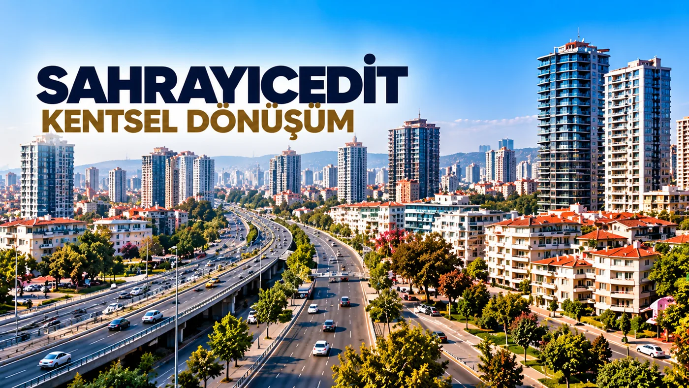 Sahrayıcedit Kentsel Dönüşüm